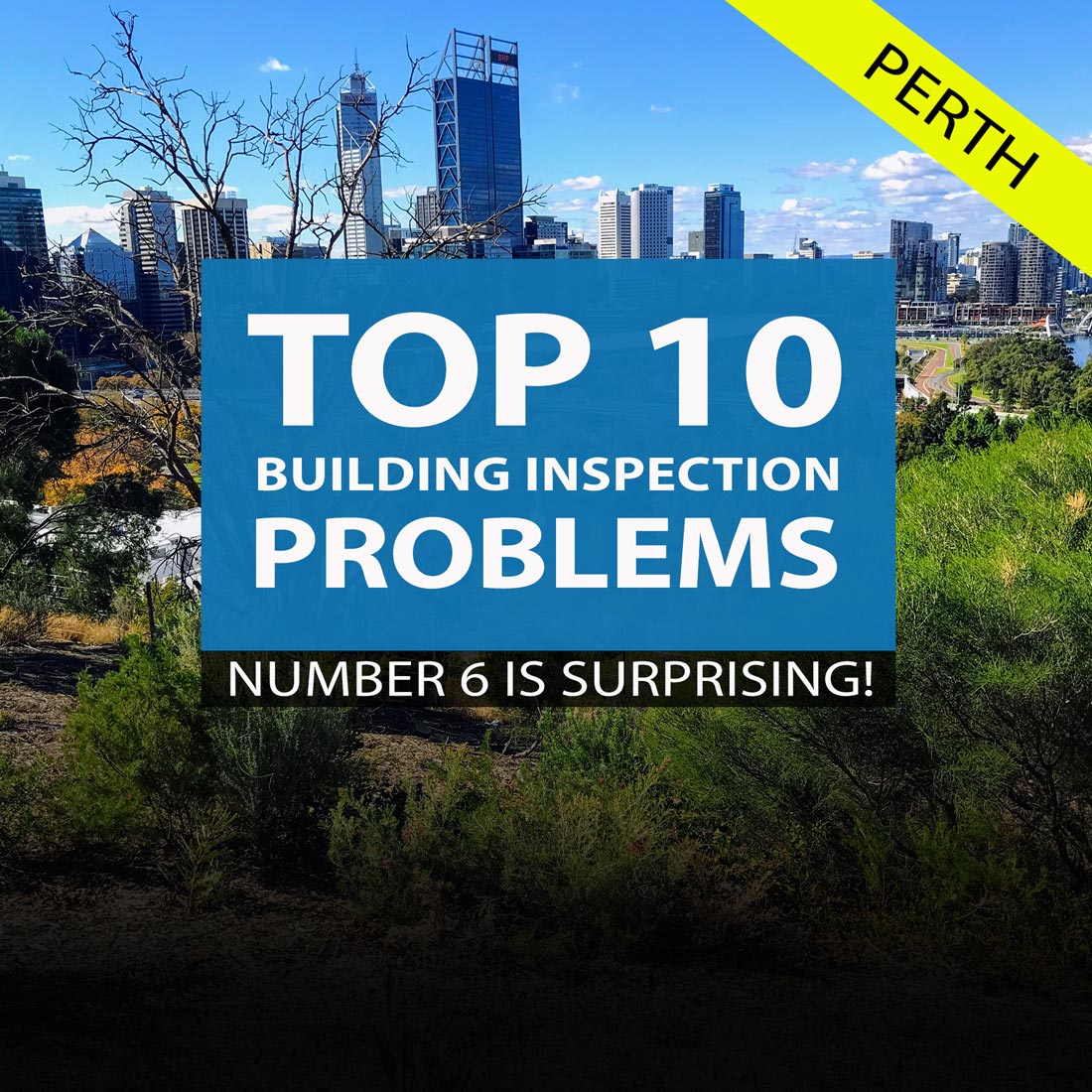 TOP 10 Building Inspection Problems in Perth Building Inspections In
